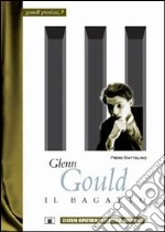 Glenn Gould. Il bagatto libro