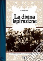 La divina ispirazione. L'educazione musicale del popolo nella Trieste asburgica