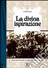 La divina ispirazione. L'educazione musicale del popolo nella Trieste asburgica libro