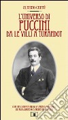 L'universo di Puccini da Le Villi a Turandot libro