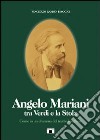 Angelo Mariani tra Verdi e la Stolz. Come in un dramma del teatro borghese libro di Bisogni Vincenzo Ramón