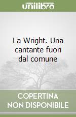 La Wright. Una cantante fuori dal comune