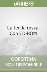 La tenda rossa. Con CD-ROM libro