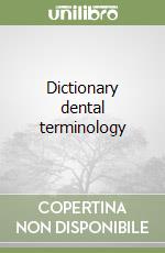 Dictionary dental terminology libro