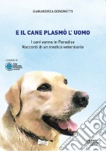 E il cane plasmò l'uomo