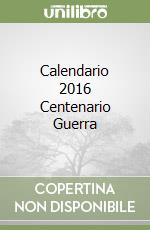 Calendario 2016 Centenario Guerra libro