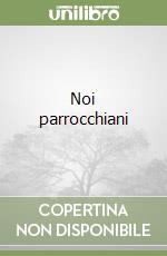 Noi parrocchiani libro