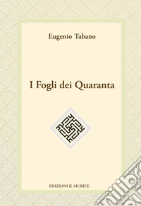 I fogli dei quaranta