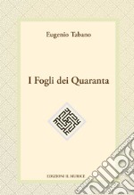 I fogli dei quaranta