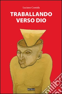 Traballando verso Dio