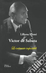 Victor de Sabata. Le interviste impossibili