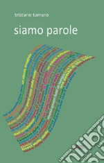 Siamo parole libro