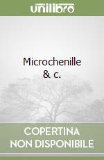 Microchenille & c. libro