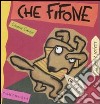 Che fifone. Nino un cagnolino sempre spaventato. Ediz. illustrata libro