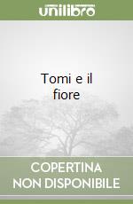 Tomi e il fiore
