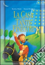 La casa con tante finestre libro