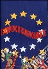 Europevolissimevolmente. Giochiamo a costruire l'Europa libro