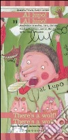 Al lupo! Al lupo!-There's a wolf! There's a wolf! Ediz. bilingue libro