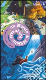 Un mondo di mitiche avventure. Raccolta illustrata di miti e leggende. Ediz. illustrata libro