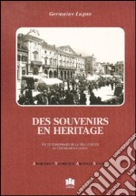 Des souvenirs en héritage. Vie et personnages de la ville d'Aoste de l'entre-deux-guerres libro