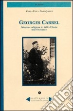 Georges Carrel. Scienza e religione in Valle d'Aosta nell'Ottocento