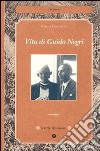 Vita di Guido Negri libro