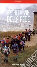 Le alte vie della fede libro