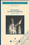 Les saints en Vallée d'Aoste. Leurs vies et images libro