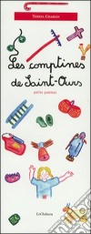 Les comptines de Saint-Ours. Petit poèmes libro