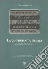 La quotidianità negata. Da Issime ad Auschwitz: il caso della famiglia di Remo Jona libro di Momigliano Levi Paolo Istituto storico della Resistenza. Val d'Aosta (cur.)