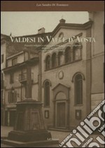 Valdesi in Valle d'Aosta. Percorsi religiosi e culturali di una minoranza religiosa radicata nel territorio (1848-1950, 1951-2001) libro