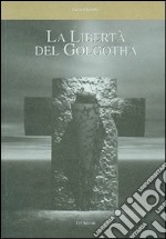 La libertà del golghota