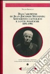 Dall'archivio di Jean-Joconde Stevenin: movimento cattolico e lotte politiche 1891-1956 libro