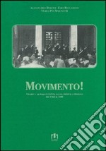 Movimento. Vicende e protagonisti della nuova Sinistra valdostana dal 1968 al 2000 libro