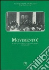 Movimento. Vicende e protagonisti della nuova Sinistra valdostana dal 1968 al 2000 libro