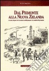 Dal Piemonte alla Nuova Zelanda. La mia tregua tra la memoria del passato e la realtà del presente libro di Malgaroli Felice