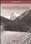 Essai sur l'économie valdôtaine du XVI/e siècle à la Restauration libro