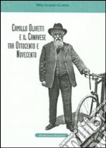 Camillo Olivetti e il Canavese tra Ottocento e Novecento