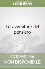 Le avventure del pensiero libro