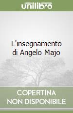 L'insegnamento di Angelo Majo