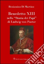 Benedetto XIII nella «storia dei papi» di Ludwig von Pastor libro