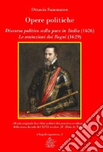 Opere politiche. Discorso politico sulla pace in Italia (1626). Le mutazioni dei Regni (1629) libro