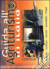 Guida all'agriturismo in Italia 2001 libro