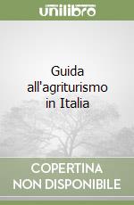 Guida all'agriturismo in Italia libro