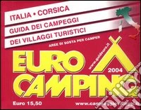 Guida Eurocamping Italia e Corsica. Campeggi e villaggi turistici libro