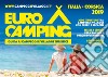 Guida Eurocamping Italia e Corsica. Guida ai villaggi turistici e campeggi in Italia e Corsica libro