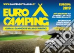 Guida Eurocamping Europa. Guida ai campeggi e villaggi turistici libro