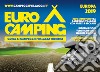 Guida Eurocamping Europa. Guida ai campeggi e villaggi turistici libro