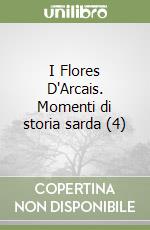 I Flores D'Arcais. Momenti di storia sarda (4)