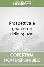 Prospettiva e geometria dello spazio